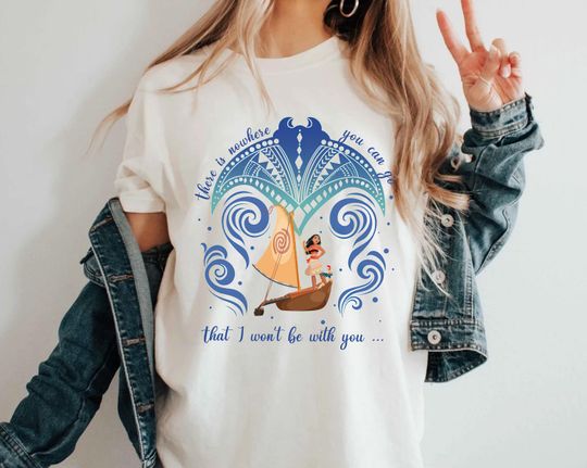 Discover Disney Moana & Grandma Tala Shirt, Moana There Is Nowhere You Can Go That I Won't Be With You Shirt, Disneyland Family Vacation Shirt