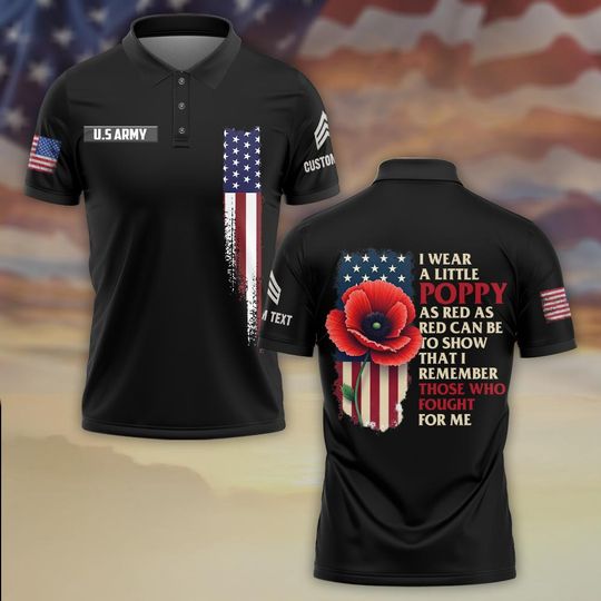 Discover I wear a little poppy as red as red can be to show that I remember those  Polo Shirt