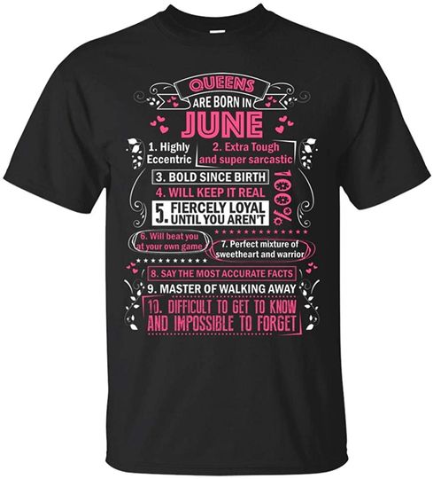 Discover Queens are Born in June Highly Eccentric 10 Reasons Funny T-Shirt