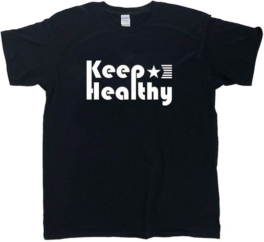 Discover Keep Our Bodies Healthy T-Shirt for Man