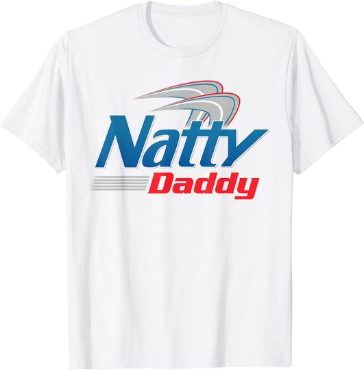 Discover Natty Daddy Mens Womens T Shirt