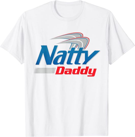 Discover Natty Daddy Mens Womens T Shirt