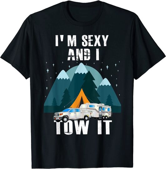 Discover I'm sexy and I tow it Funny Caravan Camping T-Shirt