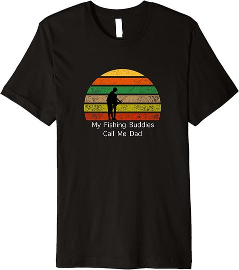 Discover My Fishing Buddies Call Me Dad Premium T-Shirt