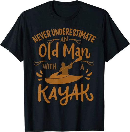 Discover Mens Kayaker Never Underestimate an Old Man with a Kayak T-Shirt