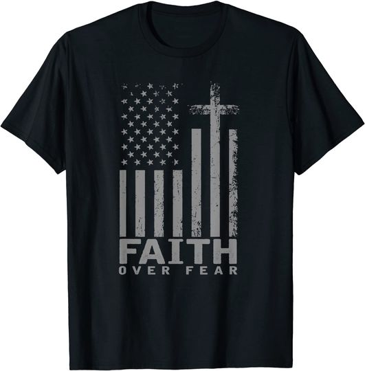 Discover America Pride US Flag Faith Over Fear Prayer T-Shirt