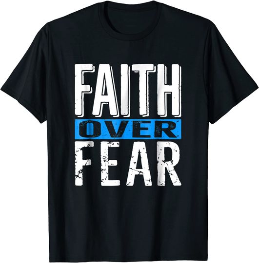 Discover Faith Over Fear T-Shirt Inspirational Christian Message Gift
