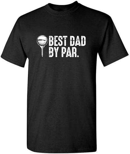 Discover Best Dad by Par Graphic Novelty Sarcastic Funny T Shirt