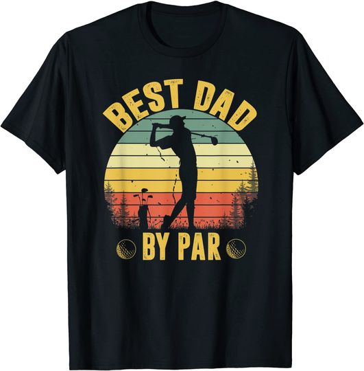 Discover Best Dad By Par Shirt Father's Day Golfing Tshirt T-Shirt