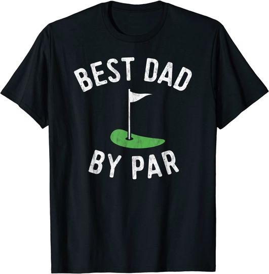 Discover Mens Best Dad By Par Funny Golf Shirt Father's Day Gift Daddy T-Shirt