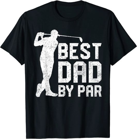 Discover Mens Best Dad By Par Shirt Father's Day Golf Lover Gift T-Shirt