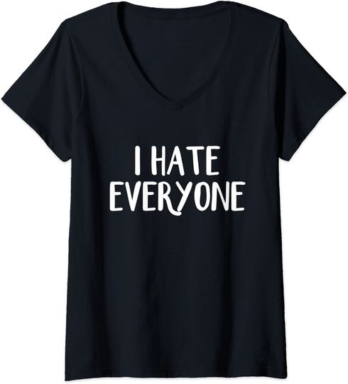 Discover Womens I hate everyone V-Neck T-Shirt