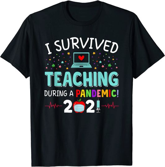 Discover I Survived Teaching During A Pandemic 2021 Funny Teacher T-Shirt