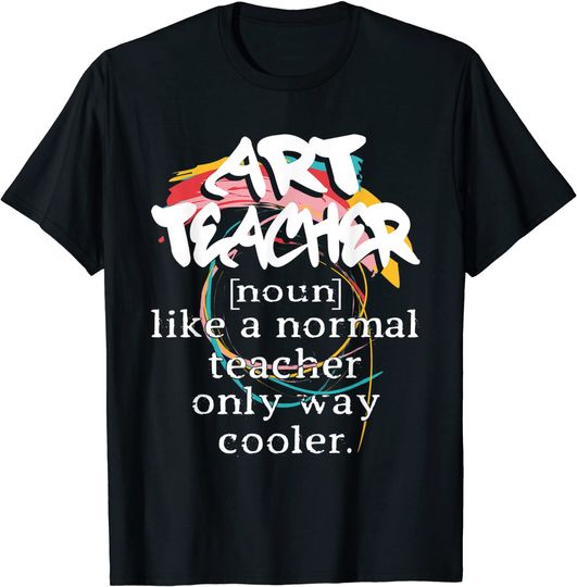 Discover Art Teacher Definition - Funny Teaching Art Teacher T-Shirt