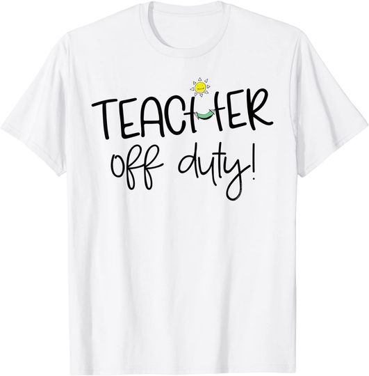 Discover Summer Break Teacher Off Duty with Hammock and Sun-Teachers T-Shirt
