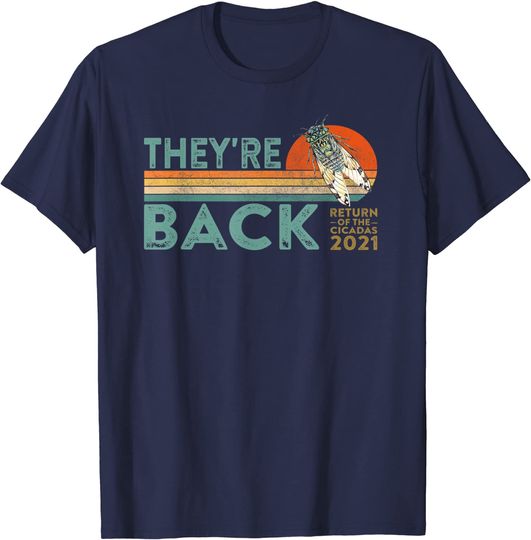 Discover Cicadas 2021 Men's T Shirt They're Back