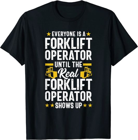 Discover Everyone is a Forklift Operator Truck Driver Funny Gift T-Shirt