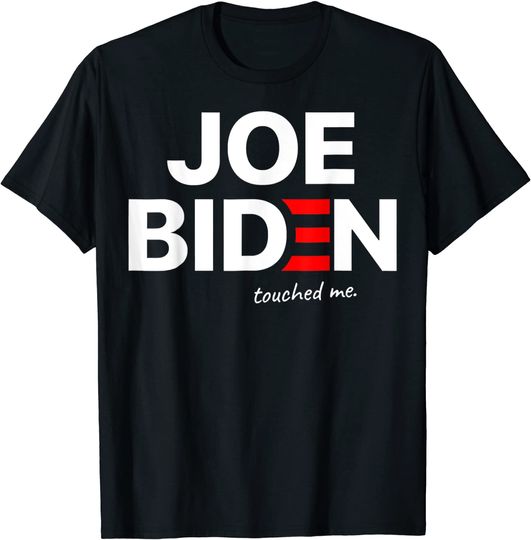 Discover Joe Biden Touched Me Funny T-Shirt 4th of July T-Shirt