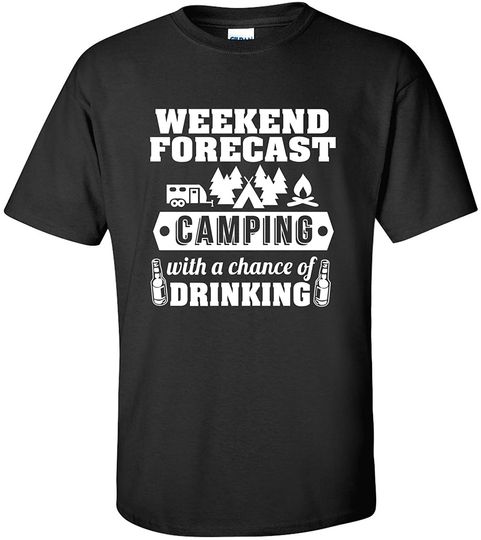 Discover UGP Campus Apparel Weekend Forecast Camping with a Chance of Drinking T-Shirt
