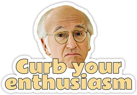 Discover Curb Your Enthusiasm Calme ton enthousiasme Sticker 3"
