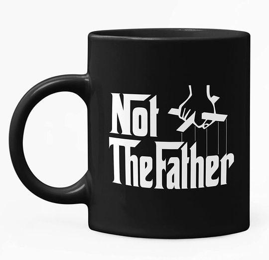 Discover The Godfather Not Thefather Mug 15oz