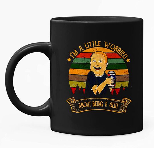 Discover King Of The Hill Bobby Hill I'm A Little Worried About Being A Slut Mug 15oz