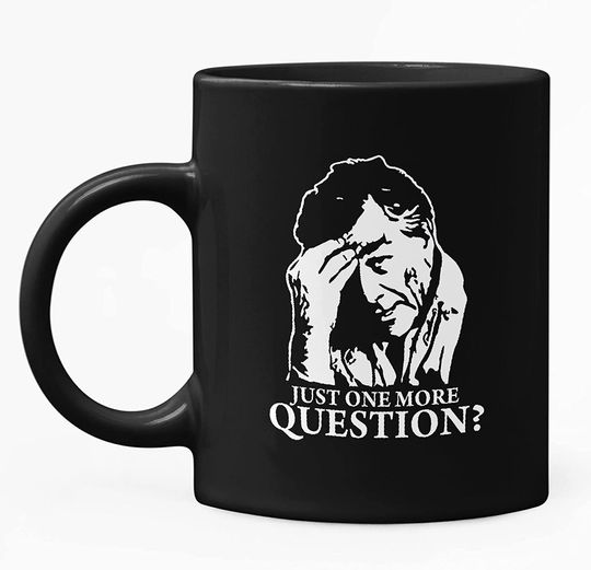 Discover Columbo Just one more Question Mug 11oz