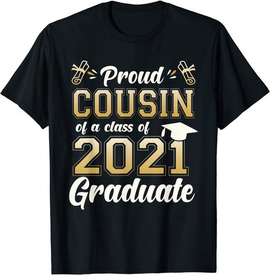 Discover Proud Cousin Of A Class Of 2021 Graduate Senior 2021 Gift T-Shirt
