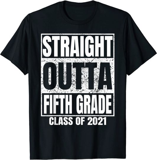 Discover Straight Outta Fifth Grade Graduation 2021 Class 5th Grade T-Shirt