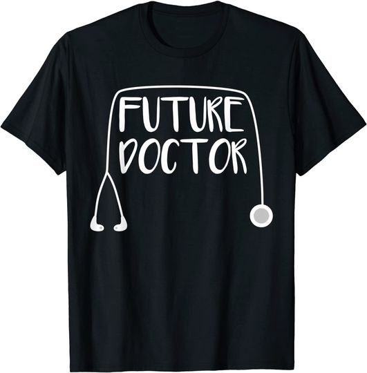 Discover Future Doctor T-shirt Soon to be Top