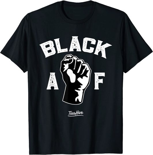 Discover Proud Black Af Pro Black Pride Proud African American Shirt
