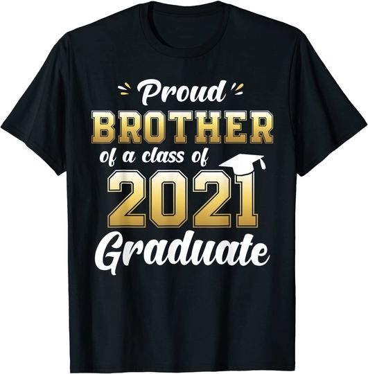 Discover Proud Brother of a Class of 2021 Graduate Shirt Senior 21 T-Shirt