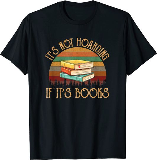 Discover Its not hoarding if it's books gift for reading book T-Shirt