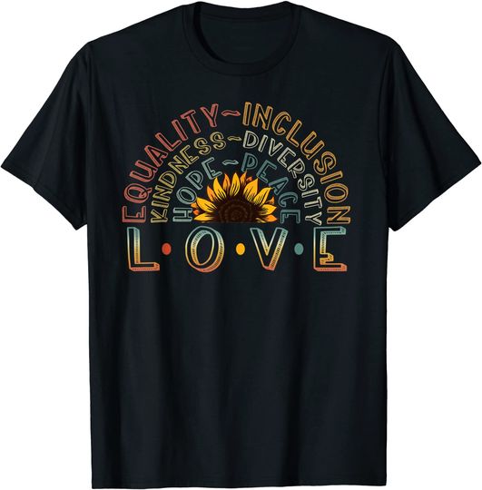 Discover LOVE Equality Inclusion Kindness Diversity Hope Peace T-Shirt