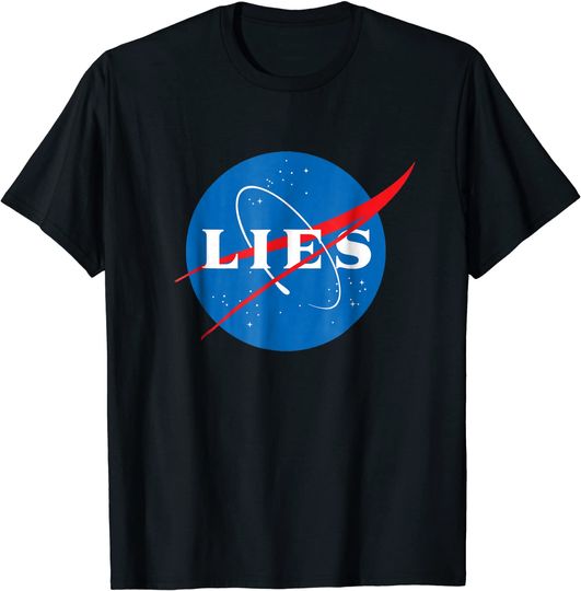 Discover NASA LIES Flat Earth T-Shirt