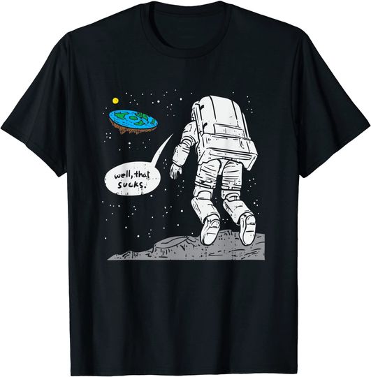 Discover Funny Moon Landing, Flat Earth, That Sucks, Space T-Shirt