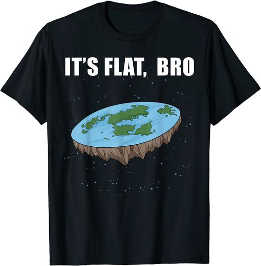 Discover The Earth Is Flat Gifts It's Flat Bro Ice Wall Flat Earth T-Shirt