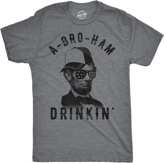 Discover Mens A-Bro-Ham Drinkin Tshirt Funny 4th of July Abe Lincoln Tee for Guys
