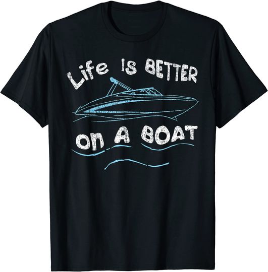 Discover Life is Better on a Boat Captain Boater Boating Pontoon Tee T-Shirt