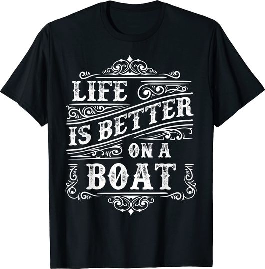 Discover Life Is Better On A Boat Sailboat Owners Gift Boat Themed T-Shirt