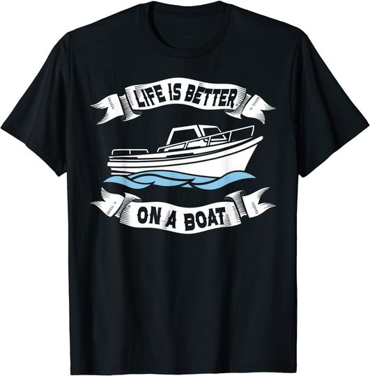 Discover Life Is Better On A Boat Gift For Men Women Boating Captain T-Shirt