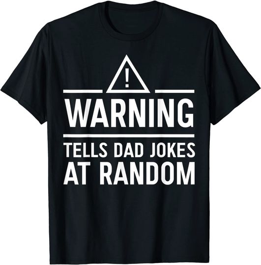 Discover Warning. Tells dad jokes at random Fathers Day 2021 T-Shirt