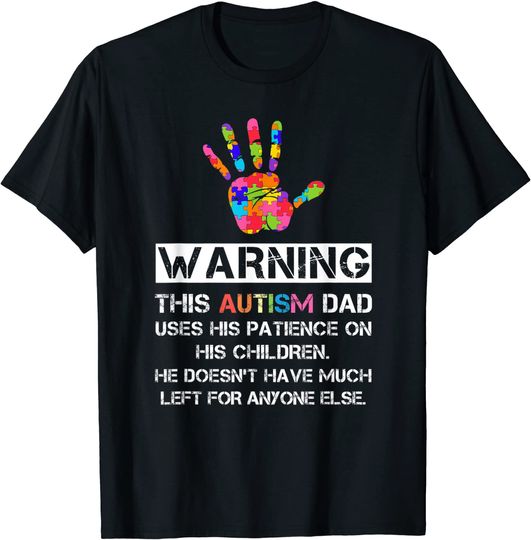 Discover Autism Awareness Warning This Autism Dad T-Shirt