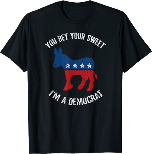 Discover You Bet Your Sweet Ass I'm A Democrat Donkey T-Shirt