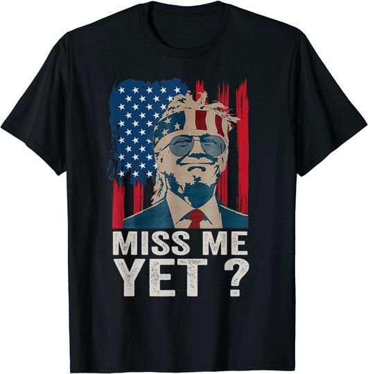 Discover Vintage Miss Me Yet Funny Trump Is Still My President Gift T-Shirt