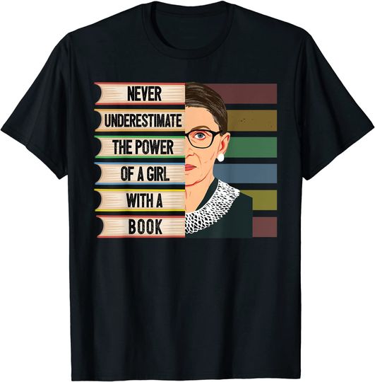 Discover Feminist Ruth Bader Ginsburg RBG Quote Girl With Book Women T-Shirt