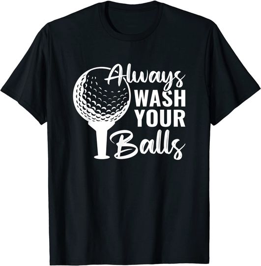 Discover Always Wash Your Balls Funny Golf T-Shirt