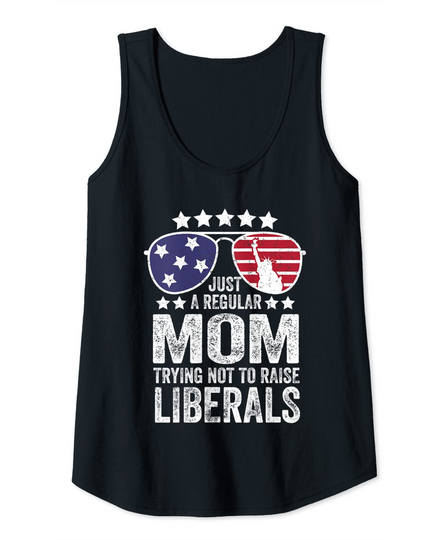 Discover Womens Just A Regular Mom Trying Not To Raise Liberals Republican Tank Top