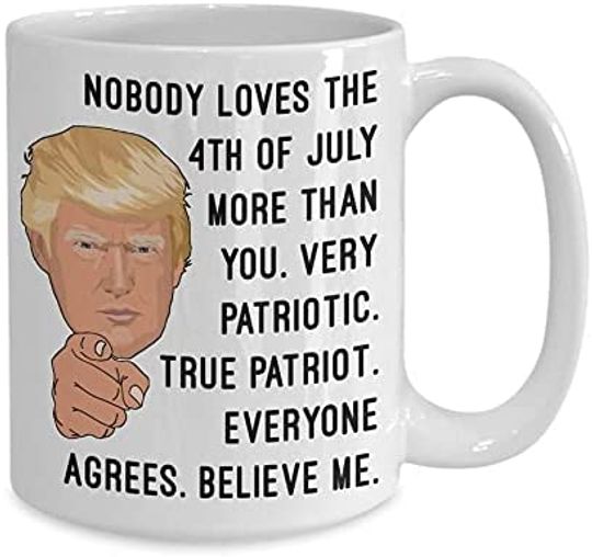 Discover Funny Trump 4th of July Mug - Independence Day Gift for True Patriot - Believe Me