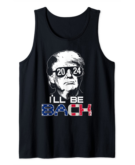 Discover I'll Be Back Trump 2024 Vintage Donald Trump 4th of July Tank Top